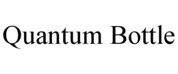 QUANTUM BOTTLE trademark