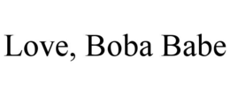 LOVE, BOBA BABE trademark