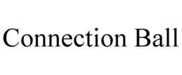 CONNECTION BALL trademark