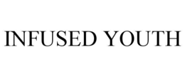 INFUSED YOUTH trademark