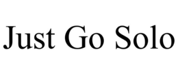 JUST GO SOLO trademark