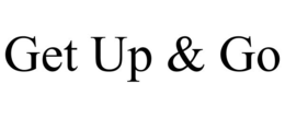 GET UP & GO trademark