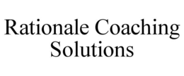 RATIONALE COACHING SOLUTIONS trademark