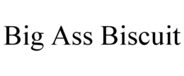 BIG ASS BISCUIT trademark