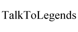 TALKTOLEGENDS trademark