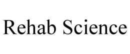REHAB SCIENCE trademark