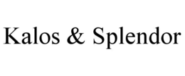 KALOS & SPLENDOR trademark