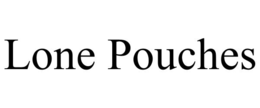 LONE POUCHES trademark