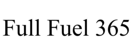 FULL FUEL 365 trademark