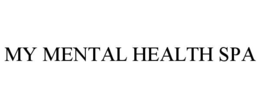 MY MENTAL HEALTH SPA trademark