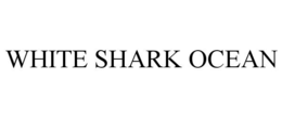 WHITE SHARK OCEAN trademark