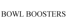 BOWL BOOSTERS trademark