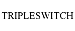 TRIPLESWITCH trademark