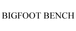 BIGFOOT BENCH trademark