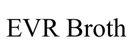 EVR BROTH trademark