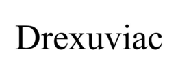 DREXUVIAC trademark