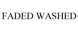 FADED WASHED trademark
