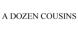 A DOZEN COUSINS trademark