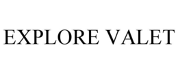 EXPLORE VALET trademark