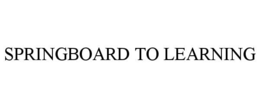 SPRINGBOARD TO LEARNING trademark