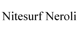 NITESURF NEROLI trademark