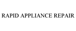 RAPID APPLIANCE REPAIR trademark