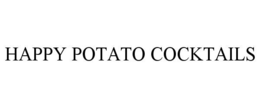 HAPPY POTATO COCKTAILS trademark