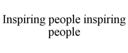 INSPIRING PEOPLE INSPIRING PEOPLE trademark