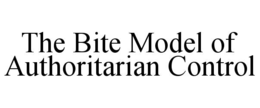 THE BITE MODEL OF AUTHORITARIAN CONTROL trademark