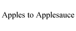 APPLES TO APPLESAUCE trademark