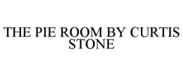 THE PIE ROOM BY CURTIS STONE trademark