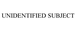 UNIDENTIFIED SUBJECT trademark