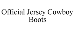 OFFICIAL JERSEY COWBOY BOOTS trademark