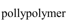 POLLYPOLYMER trademark
