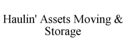HAULIN' ASSETS MOVING & STORAGE trademark