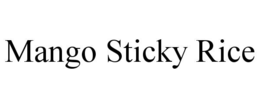 MANGO STICKY RICE trademark
