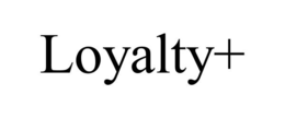LOYALTY+ trademark