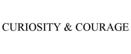 CURIOSITY & COURAGE trademark
