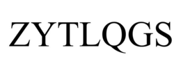 ZYTLQGS trademark