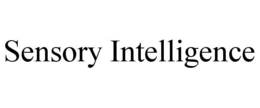 SENSORY INTELLIGENCE trademark