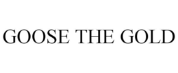 GOOSE THE GOLD trademark
