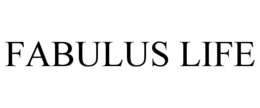 FABULUS LIFE trademark
