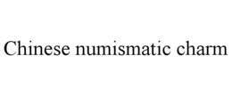 CHINESE NUMISMATIC CHARM trademark
