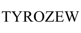 TYROZEW trademark