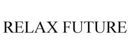 RELAX FUTURE trademark
