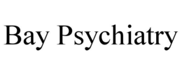 BAY PSYCHIATRY trademark