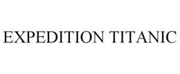 EXPEDITION TITANIC trademark