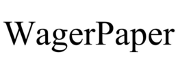 WAGERPAPER trademark