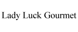 LADY LUCK GOURMET trademark