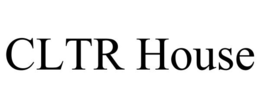 CLTR HOUSE trademark